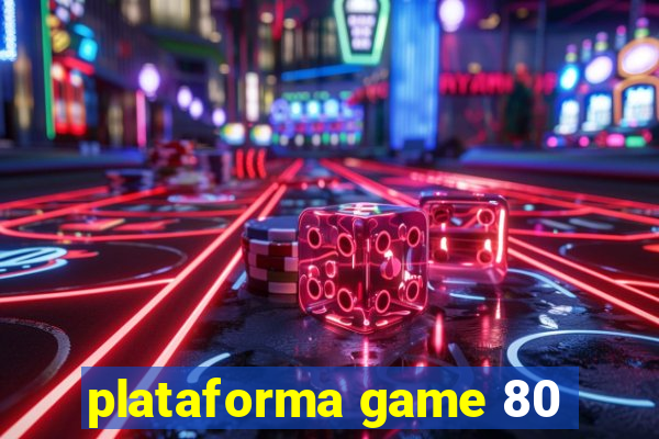 plataforma game 80